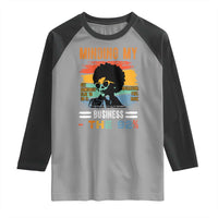 92 Percent Melanin African Women Raglan Shirt Minding My Black Woman Business: The 92%