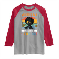 92 Percent Melanin African Women Raglan Shirt Minding My Black Woman Business: The 92%