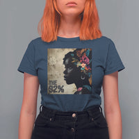 The 92% Black Women Power T Shirt For Women 92 Percent Floral Melanin Girls