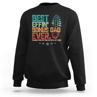 Funny Step Dad Sweatshirt Best Effin’ Bonus Dad Ever Retro