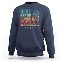 Funny Step Dad Sweatshirt Best Effin’ Bonus Dad Ever Retro