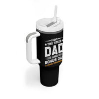 Funny Step Dad Tumbler With Handle I Have Two Titles Dad And Step-Dad