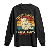 Dad Papa Grandpa Jokes Long Sleeve Shirt I'm Not Sleeping I'm Just Resting My Eyes
