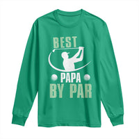 Golf Dad Long Sleeve Shirt Best Papa By Par Funny Golfer Fathers Day Gifts