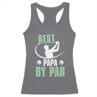 Golf Dad Racerback Tank Top Best Papa By Par Funny Golfer Fathers Day Gifts