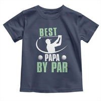 Golf Dad Toddler T Shirt Best Papa By Par Funny Golfer Fathers Day Gifts