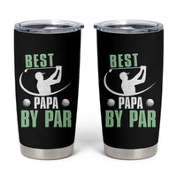 Golf Dad Tumbler Cup Best Papa By Par Funny Golfer Fathers Day Gifts