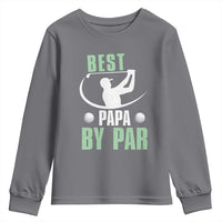 Golf Dad Youth Sweatshirt Best Papa By Par Funny Golfer Fathers Day Gifts