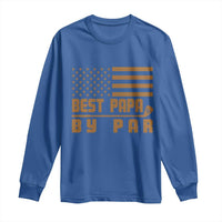 Golf Dad Long Sleeve Shirt Best Papa By Par American Flag Golfer Fathers Day Gifts