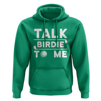 Funny Golfing Hoodie Talk Birdie To Me Sarcastic Sayings Golf Golfer