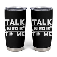 Funny Golfing Tumbler Cup Talk Birdie To Me Sarcastic Sayings Golf Golfer