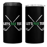 Funny Golfing 4 in 1 Can Cooler Tumbler Let's Par Tee Golf Player Golfer Dad Grandpa