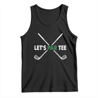 Funny Golfing Tank Top Let's Par Tee Golf Player Golfer Dad Grandpa