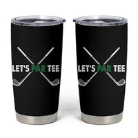 Funny Golfing Tumbler Cup Let's Par Tee Golf Player Golfer Dad Grandpa