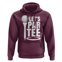 Funny Golfing Hoodie Let's Par Tee Fathers Day Golfer Gift Dad Grandpa