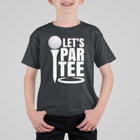 Funny Golfing T Shirt For Kid Let's Par Tee Fathers Day Golfer Gift Dad Grandpa