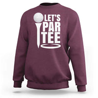 Funny Golfing Sweatshirt Let's Par Tee Fathers Day Golfer Gift Dad Grandpa