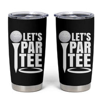 Funny Golfing Tumbler Cup Let's Par Tee Fathers Day Golfer Gift Dad Grandpa