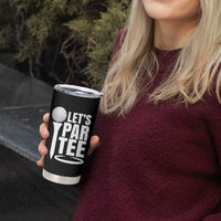 Funny Golfing Tumbler Cup Let's Par Tee Fathers Day Golfer Gift Dad Grandpa