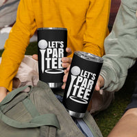 Funny Golfing Tumbler Cup Let's Par Tee Fathers Day Golfer Gift Dad Grandpa