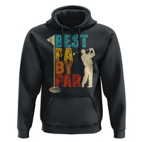 Golf Gifts for Dad Hoodie Retro Best Pa By Par Fathers Day - Wonder Print Shop