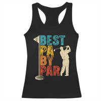 Golf Gifts for Dad Racerback Tank Top Retro Best Pa By Par Fathers Day - Wonder Print Shop