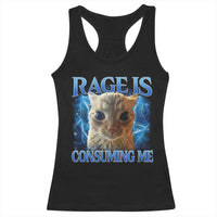 Rage Is Consuming Me Cat Meme Racerback Tank Top Funny Weird Humor Cat Face Bootleg - Wonder Print Shop