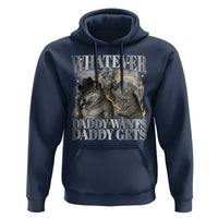 Funny Alpha Wolf Meme Hoodie Whatever Daddy Wants Daddy Gets Cringe Humor - Wonder Print Shop