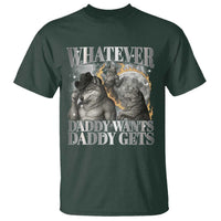 Funny Alpha Wolf Meme T Shirt Whatever Daddy Wants Daddy Gets Cringe Humor - Wonder Print Shop