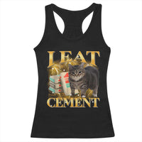 I Eat Cement Cat Meme Racerback Tank Top Funny Internet Memes Bootleg Cursed Cat Lovers - Wonder Print Shop