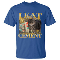 I Eat Cement Cat Meme T Shirt Funny Internet Memes Bootleg Cursed Cat Lovers - Wonder Print Shop