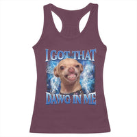 I Got That Dawg in Me Chihuahua Racerback Tank Top Funny Ironic Meme Viral Quote - Wonder Print Shop