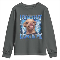 I Got That Dawg in Me Chihuahua Youth Sweatshirt Funny Ironic Meme Viral Quote - Wonder Print Shop