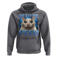 Meme Cat Hoodie Funny Weird Humor Consider Your Pants Peed - Wonder Print Shop