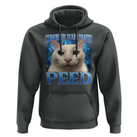 Meme Cat Hoodie Funny Weird Humor Consider Your Pants Peed - Wonder Print Shop