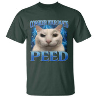 Meme Cat T Shirt Funny Weird Humor Consider Your Pants Peed - Wonder Print Shop
