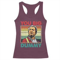 You Big Dummy Sanford Racerback Tank Top Funny 90s Meme - Wonder Print Shop