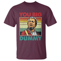 You Big Dummy Sanford T Shirt Funny 90s Meme - Wonder Print Shop