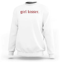 Girl Kisser Sweatshirt Funny Lesbian Pride - Wonder Print Shop