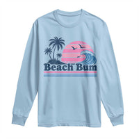 Beach Bum Long Sleeve Shirt Retro Summer Vacation Surf Wave Tropical Sunset Aesthetic