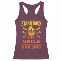 Stand Back Uncle Is Grilling Racerback Tank Top Funny Fathers Day BBQ