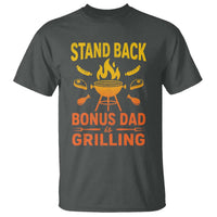 Funny Grilling Bonus Dad T Shirt BBQ Stepdad Grill Masters Sarcastic
