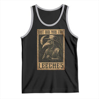 But Did You Try Leeches Plague Doctor Tank Top Middle Age Medicines Medieval History - Wonder Print Shop