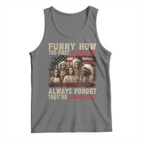 Native American Tank Top Funny The First Immigrants Always Forget - Wonder Print Shop