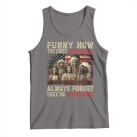 Native American Tank Top Funny The First Immigrants Always Forget - Wonder Print Shop