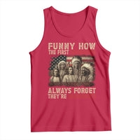 Native American Tank Top Funny The First Immigrants Always Forget - Wonder Print Shop