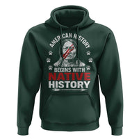 Native American History Hoodie Indigenous Peoples Tribal Pride - Wonder Print Shop