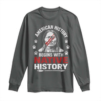 Native American History Long Sleeve Shirt Indigenous Peoples Tribal Pride - Wonder Print Shop