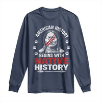 Native American History Long Sleeve Shirt Indigenous Peoples Tribal Pride - Wonder Print Shop