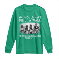 Vintage Native American Long Sleeve Shirt We Should Have Built A Wall - Wonder Print Shop